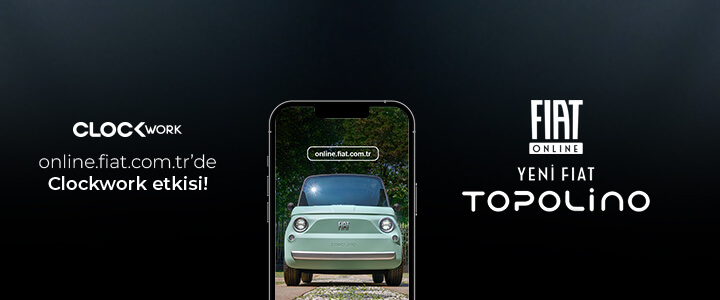 FIAT ONLINE SATIŞ SİTESİNDE CLOCKWORK ETKİSİ!