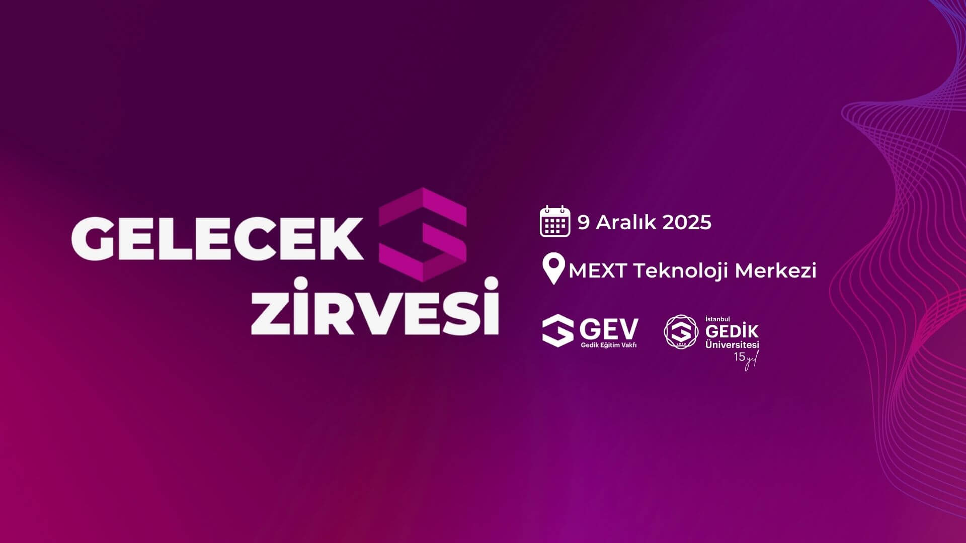GEV Gelecek Zirvesi, 9 Aralık 2025’te MEXT Teknoloji Merkezi’nde!