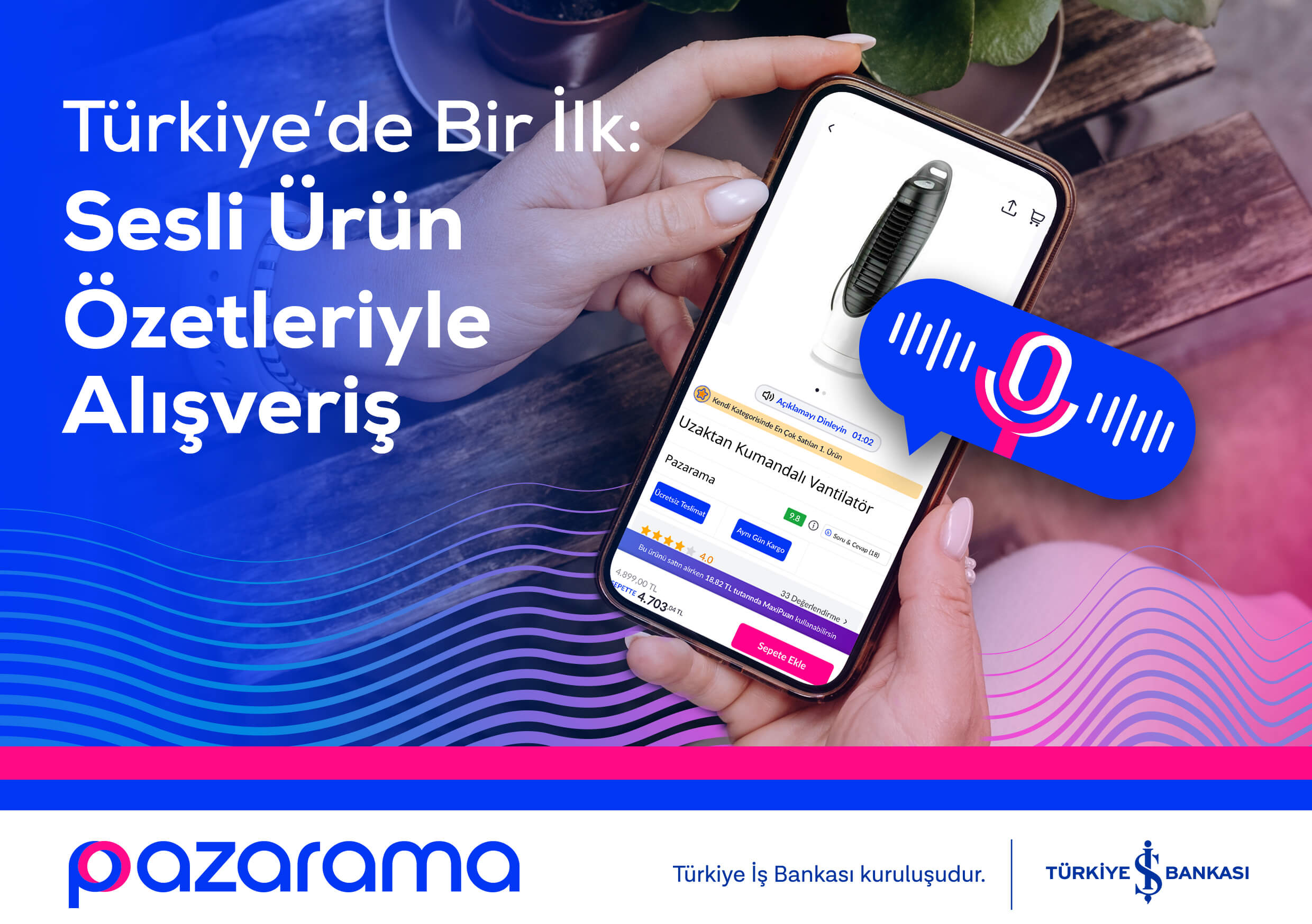 Türkiye’de Bir İlk: Yapay Zekâ Destekli Sesli Ürün Özetleriyle Alışverişte Yeni Dönem 