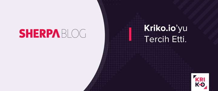 SHERPA Blog Kriko’yu Tercih Etti