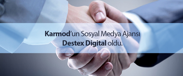 Karmod’un Sosyal Medya Ajansı Destex Digital Oldu!