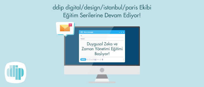 ddip digital / design / istanbul / paris Ekibi Eğitim Serilerine Devam Ediyor!