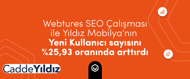 Webtures, Yıldız Mobilya'nın Trafiğini %22,17 Arttırdı!