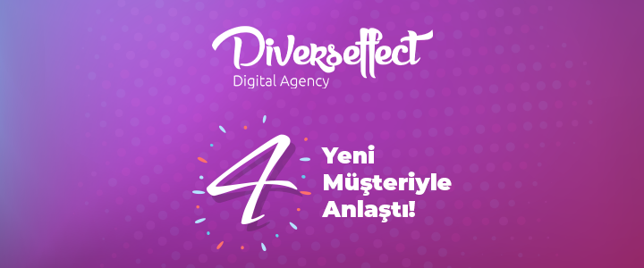 Diverseffect 4 Yeni Müşteri İle Anlaştı!