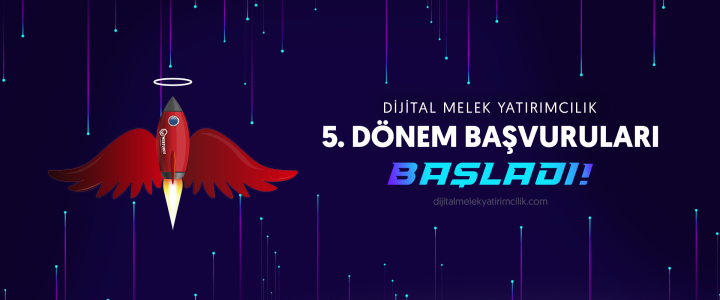 Dijital Melek Yatırımcılık 5. Dönem Başvuruları Başladı!