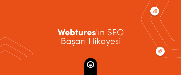 Webtures'ın SEO Başarı Hikayesi