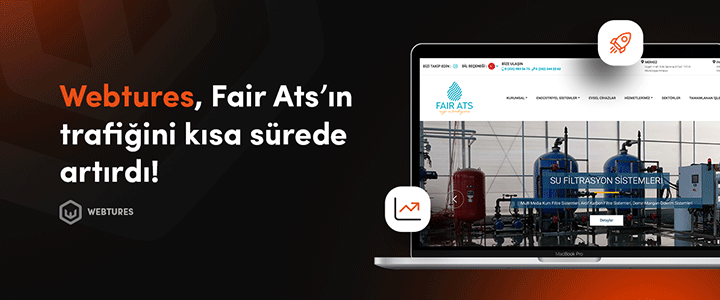 Webtures’ın SEO Başarı Hikayesi: Fair Ats