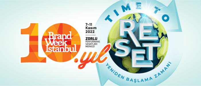 Brand Week Istanbul “Time To Reset” Teması İle Yeniden Başlıyor