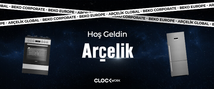 Arçelik Global'in Tercihi Clockwork Oldu