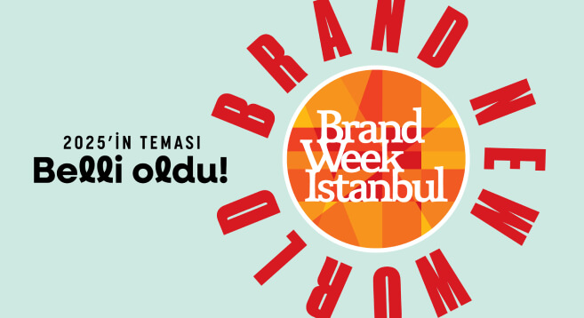 Brand Week Istanbul, 10-14 Kasım 2025 Tarihlerinde İzleyicileriyle Buluşacak