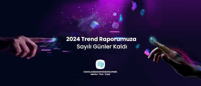 2024 Trend Raporuna Sayılı Günler Kaldı