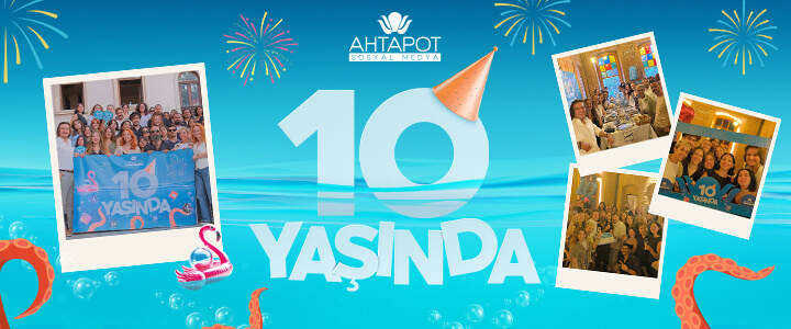 Ahtapot Sosyal Medya 10. Yaşını Büyük Bir Coşkuyla Kutladı! 