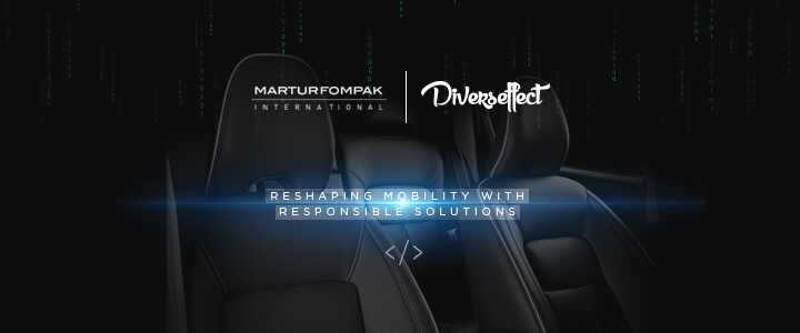 Martur Fompak’ın Dijital Ajansı Diverseffect Oldu!