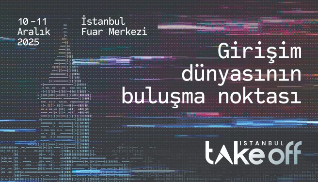 İstanbul, Küresel Girişim Sahnesine Hazırlanıyor;  Take Off İstanbul 2025 İçin Ziyaretçi Kayıtları Devam Ediyor!   