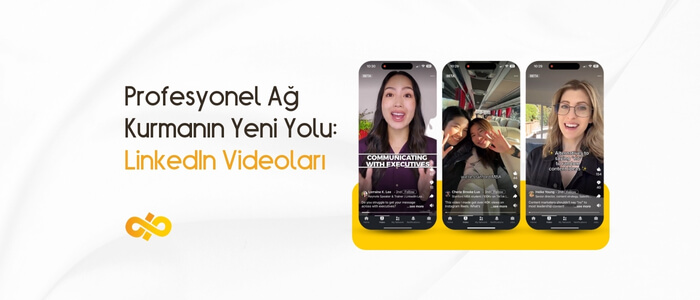 Profesyonel Ağ Kurmanın Yeni Yolu: LinkedIn Videoları