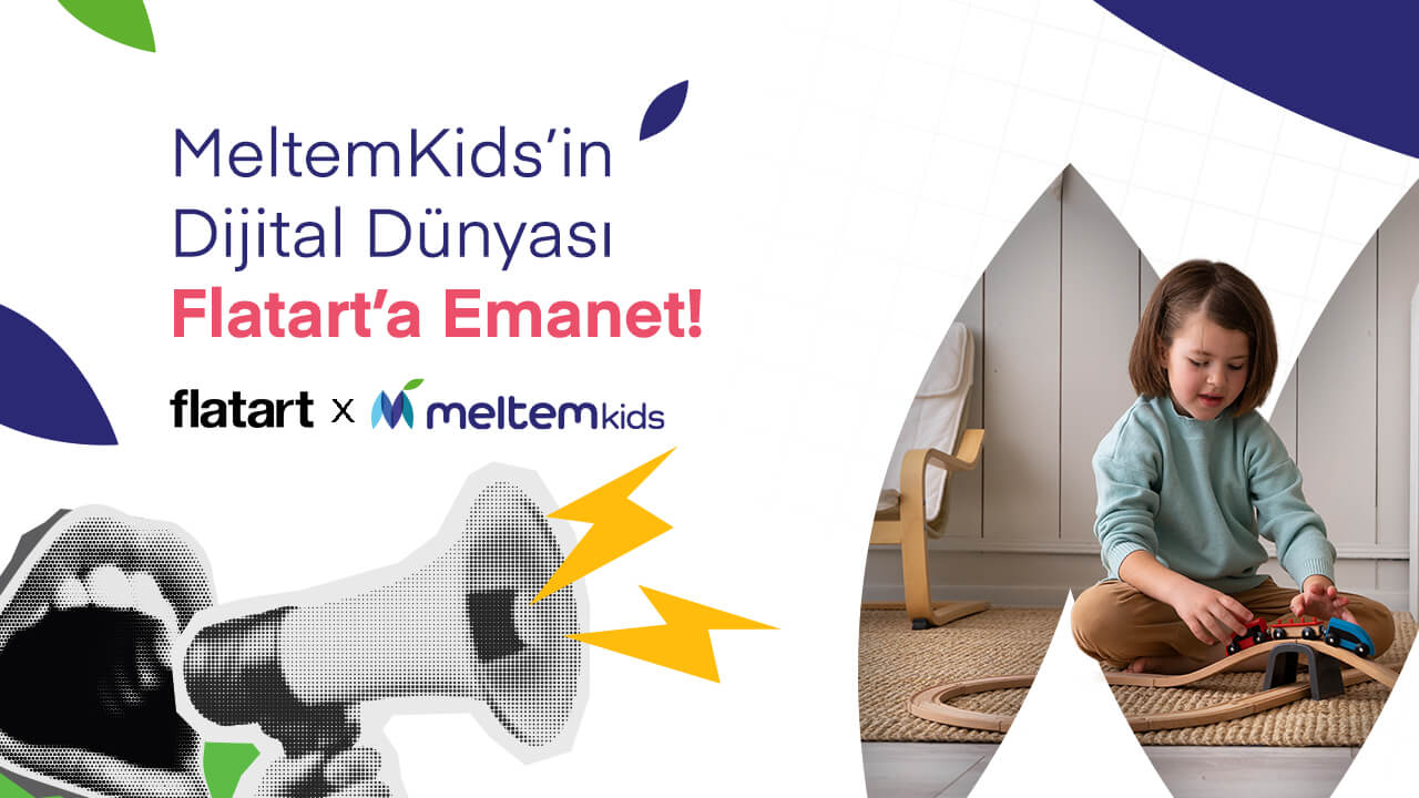 MeltemKids’in Dijitalde Yeni Yol Arkadaşı Flatart Oldu!