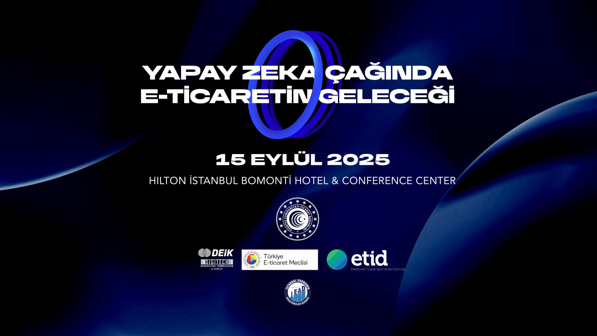 Yapay Zekâ Çağında E-Ticaretin Geleceği Zirvesi"ne Geri Sayım Başladı