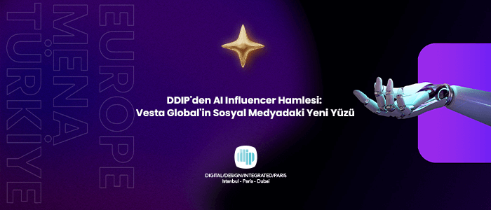 DDIP'den AI Influencer Hamlesi: Vesta Global'ın Sosyal Medyadaki Yeni Yüzü