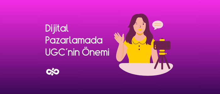 Dijital Pazarlamada UGC'nin Önemi