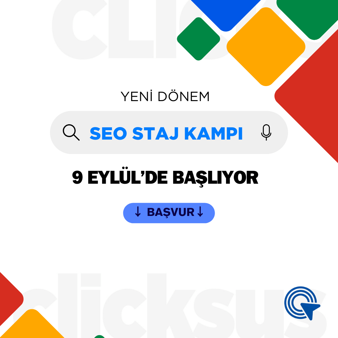  Clicksus SEO Staj Kampı Eylül'de Başlıyor!