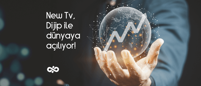 NewTv Dijip ile dünyaya açılıyor!