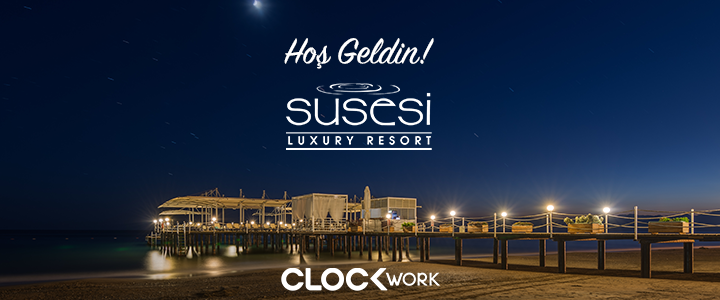 SUSESİ LUXURY RESORT WEB SİTESİ CLOCKWORK’e EMANET!