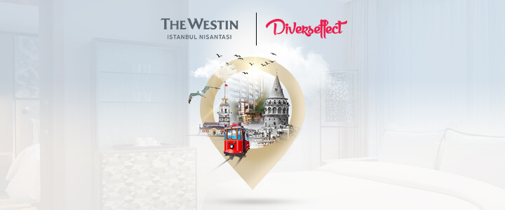 The Westin Istanbul Nişantaşı’nın Dijital Dünyadaki Gücü: Diverseffect Oldu!