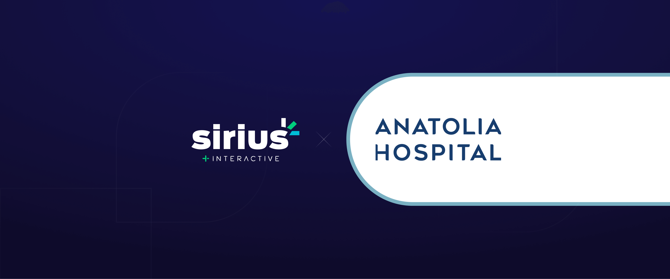 ANATOLIA HOSPITAL’IN TERCİHİ SİRİUS INTERACTIVE OLDU!