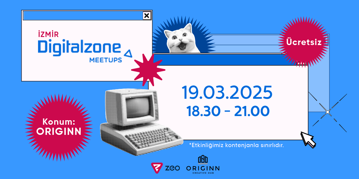 Digitalzone Meetups | İzmir: Mart 2025