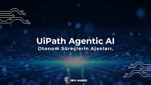 UiPath, Agentic AI Zirvesi’nde En Yeni Agentic Otomasyon Çözümlerini Tanıtacak